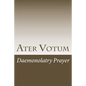 Ater Votum: Daemonolatry Prayer - Paperback