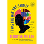 It Was the Way She Said It: Short Stories, Essays, and Wisdom - Paperback