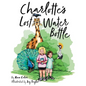 Charlotte's Lost Water Bottle - Paperback