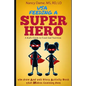 Usa, Feeding a Superhero: A Kid's Guide to Food and Nutrition - Paperback