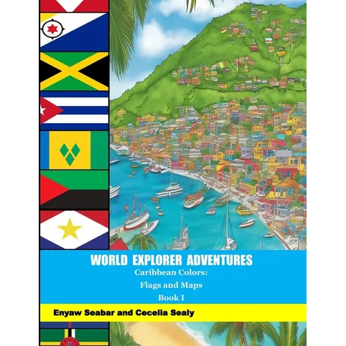 World Explorer Adventures: Caribbean Colors - Flags and Maps Book I - Paperback