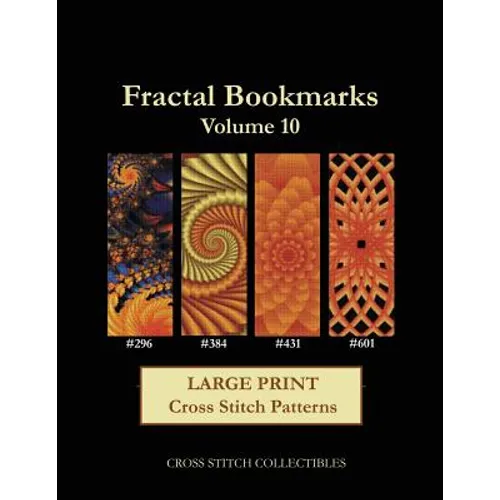 Fractal Bookmarks Vol. 10: Large Print Cross Stitch Patterns - Paperback