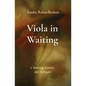 Viola in Waiting: a haunting journey into darkness - Paperback