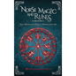 Norse Magic and Runes: Runic Wisdom and Magic to Enhance Your Life - Hardcover