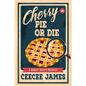 Cherry Pie Or Die - Paperback