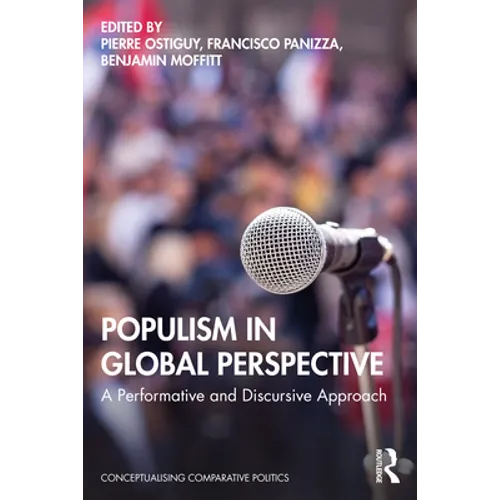 Populism in Global Perspective: A Performative and Discursive Approach - Paperback