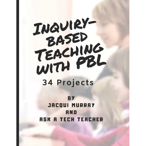 Inquiry-based Teaching with PBL: 34 Projects - Paperback