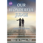 Our Wonderful Judge: Abiding in His Love - Paperback
