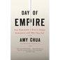 Day of Empire: How Hyperpowers Rise to Global Dominance--And Why They Fall - Paperback