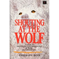 Shouting at the Wolf: A Guide to Identifying and Warding Off Evil in Everyday Life - Paperback