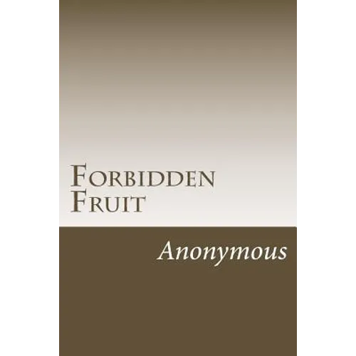 Forbidden Fruit: A Classic Victorian Erotic Novel - Paperback