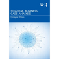 Strategic Business Case Analysis - Paperback