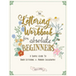 The Lettering Workbook for Absolute Beginners: A Simple Guide to Hand Lettering & Modern Calligraphy - Paperback