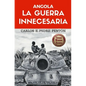 Angola, la guerra innecesaria - Paperback