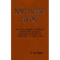 Don't Muzzle The Ox!: All the Things That a Pastor Wishes His Church Understood but Is Hesitant to Tell Them - Paperback