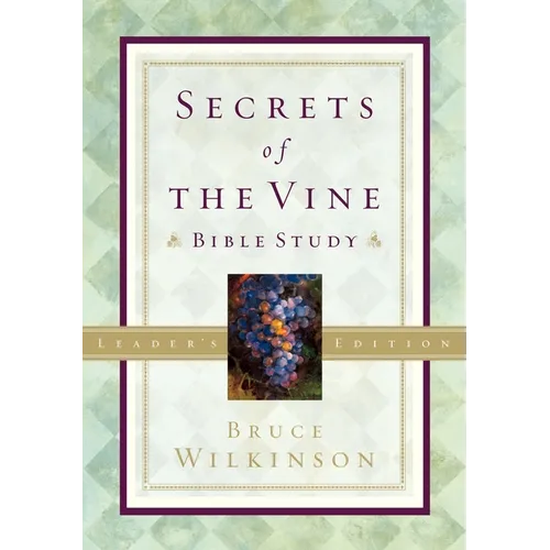 Secrets of the Vine Leader's Guide: Breaking Through to Abundance - Paperback
