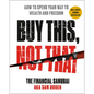 Buy This, Not That: How to Spend Your Way to Wealth and Freedom - Hardcover