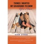 Things I Wanted My Grandsons to Know Before I Leave - Paperback