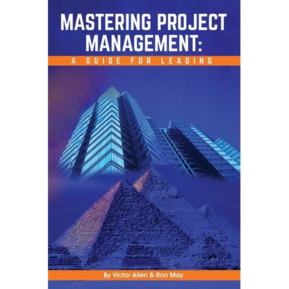 Mastering Project Management: A Guide for Leading - Hardcover