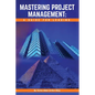 Mastering Project Management: A Guide for Leading - Hardcover
