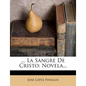 ... La Sangre De Cristo: Novela... - Paperback