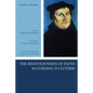 The Righteousness of Faith According to Luther - Paperback