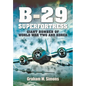 B-29: Superfortress: Giant Bomber of World War 2 and Korea - Paperback