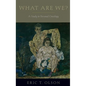 What Are We?: A Study in Personal Ontology - Hardcover
