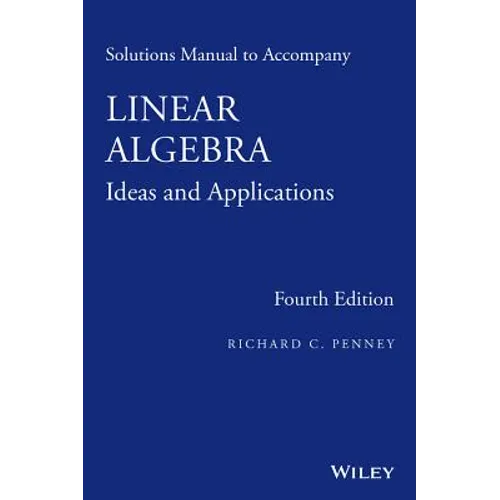 Linear Algebra, Solutions Manual: Ideas and Applications - Paperback