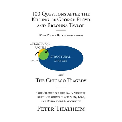 100 Questions After the Killing of George Floyd and Breonna Taylor: The Chicago Tragedy - Paperback