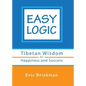 Easy Logic: Tibetan Wisdom for Happiness and Success - Paperback