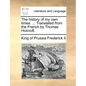 The history of my own times. ... Translated from the French by Thomas Holcroft. - Paperback
