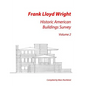 Frank Lloyd Wright: Historic American Buildings Survey, Volume 2 - Paperback