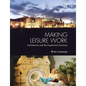 Making Leisure Work: Architecture and the Experience Economy - Paperback