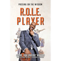 R.O.L.E. Player: Passing on the Wisdom - Paperback