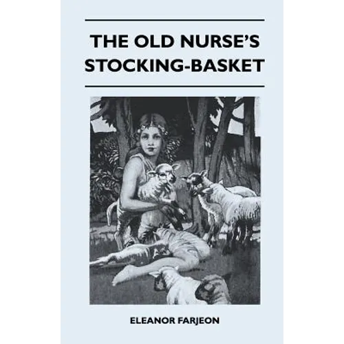 The Old Nurse's Stocking-Basket - Paperback