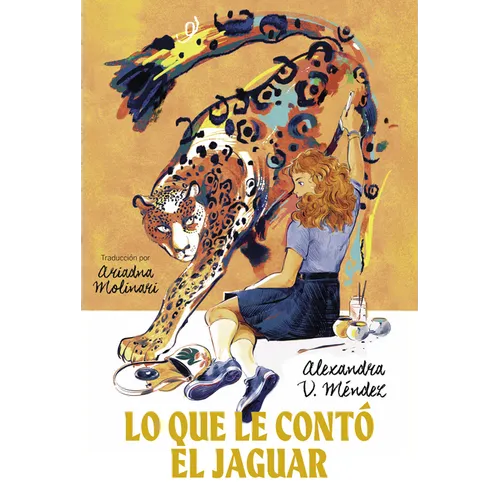 Lo Que Le Contó El Jaguar: (What the Jaguar Told Her Spanish Edition) - Paperback