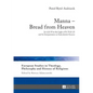 Manna - Bread from Heaven: Jn 6:22-59 in the Light of Ps 78:23-25 and Its Interpretation in Early Jewish Sources - Hardcover
