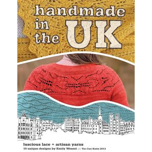 Handmade in the UK: Luscious lace + artisan yarns - Paperback