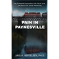 Pain in Paynesville: My Firsthand Encounters with Terror and the Search for Jacob Wetterling - Hardcover