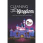 Cleaning the Kingdom: Insider Tales of Keeping Walt's Dream Spotless - Paperback