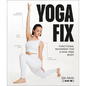 Yoga Fix: Functional Movement for a Pain-Free Body - Paperback