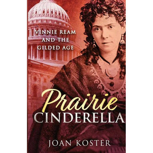 Prairie Cinderella: Vinnie Ream and the Gilded Age - Paperback
