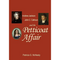 Andrew Jackson, John C. Calhoun and the Petticoat Affair - Paperback