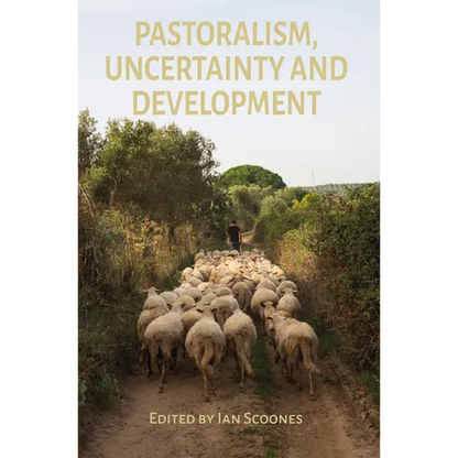 Pastoralism, Uncertainty and Development - Hardcover