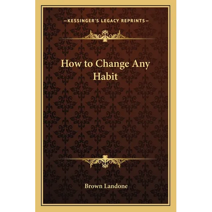 How to Change Any Habit - Paperback