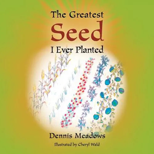 The Greatest Seed I Ever Planted - Paperback