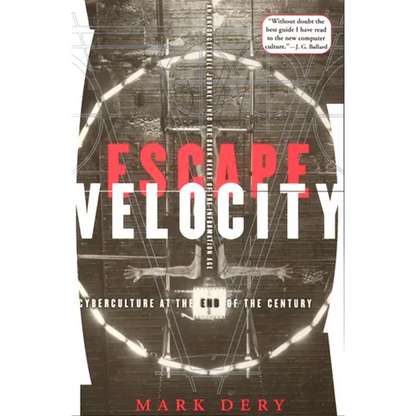 Escape Velocity: Cyberculture at the End of the Century - Paperback