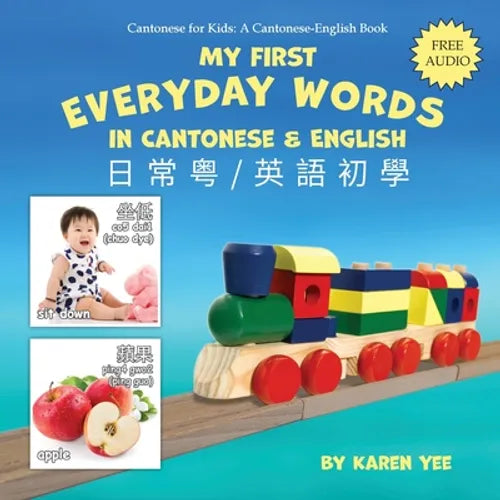 My First Everyday Words in Cantonese and English: with Jyutping pronunciation - Paperback