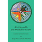Journey with the Medicine Wheel: Based on Sun Bear's Vision - Paperback